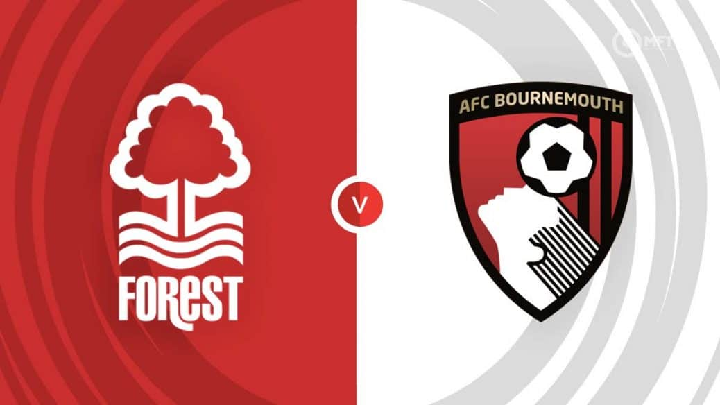 Nottingham Forest vs AFC Bournemouth Lineups: Latest News, Trends & Insights